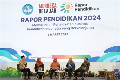 Peningkatan Kualitas Pendidikan Indonesia Rapor Pendidikan 2024