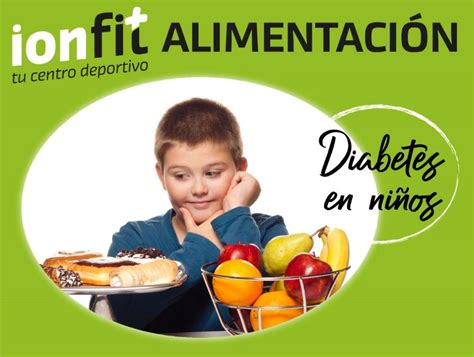 Aprende A Detectar Y Prevenir La Diabetes Infantil Noticias De Ionfit