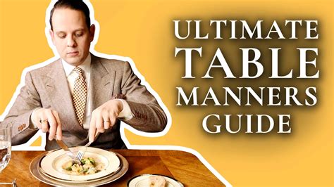 Table Manners - The Ultimate Guide To Dining Etiquette