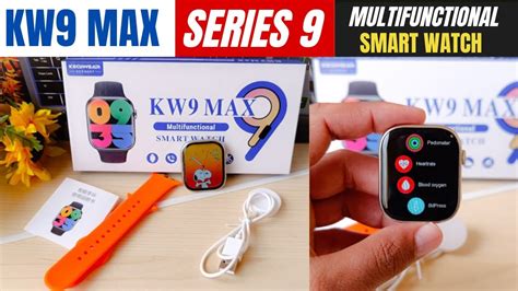 Model KW9 MAX Series 9 Smart Watch Multifunctional Unboxing