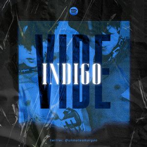 Vibe Indigo Playlist By Unmateamargoo Spotify