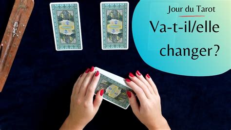 Va T Il Elle Changer Tirage De Tarot Choix Youtube