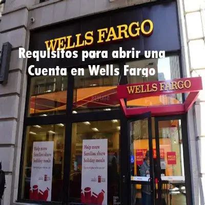 Requisitos Para Abrir Una Cuenta En Wells Fargo Elyex