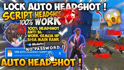 UPDATE SCRIPT AUTO HEADSHOT FF 2023 ANTI BANNED 100 WORK FREE FIRE