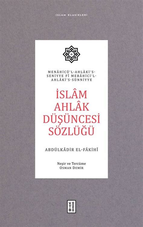 İslâm Ahlâk Düşüncesi Sözlüğü Abdülkâdir el Fâkihî Ketebe Yayınları