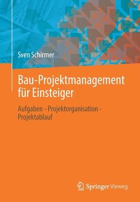 Read EPub Bau Projektmanagement F R Einsteiger Aufgaben