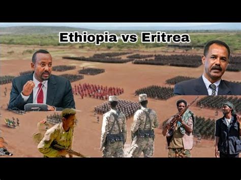 Ethiopia Iyo Eritrea Oo Markale Is Farasaaraya Iyo Dagaal Culus Oo Ka