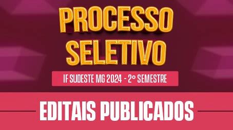 IF Sudeste MG abre inscrições para Processo Seletivo mais de 750