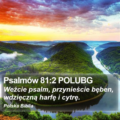 Psalm W Polubg We Cie Psalm Przynie Cie B Ben Wdzi Czn