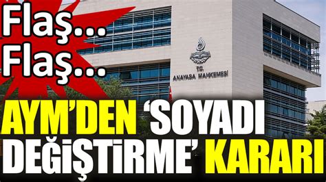 Flaş Flaş Anayasa Mahkemesi Almanya da değiştirdikleri soyadlarını