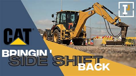 Why Cat Is Giving Side Shift Backhoes A Second Chance In North America