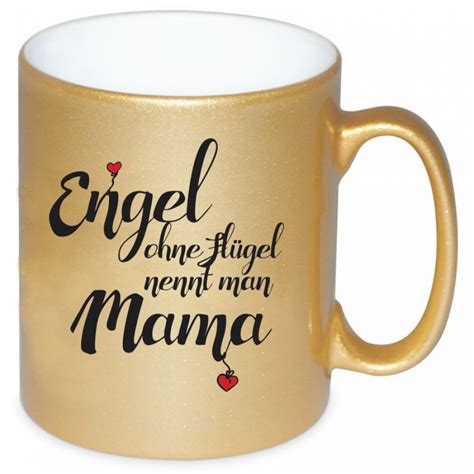 Goldene Tasse Engel ohne Flügel nennt man Mama