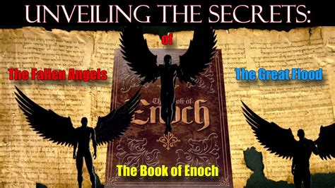 Unveiling The Secrets The Book Of Enoch Fallen Angels And The Great