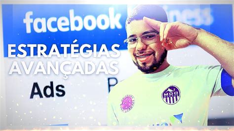 Estrat Gias Avan Adas De Segmenta O De Facebook Ads Que Funcionam