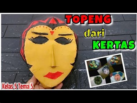 Cara Membuat Topeng Dari Kertas Topeng Nusantara Sbdp Kelas