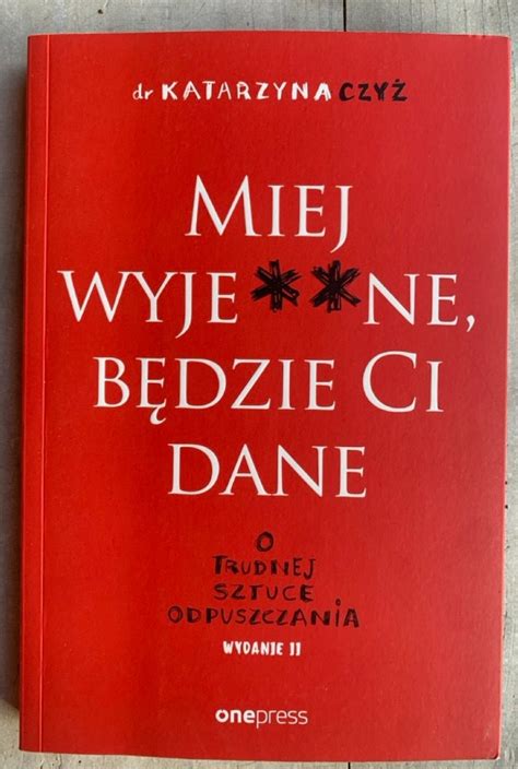 Miej wyje ne będzie ci dane Katarzyna Czyż Białystok Kup teraz na