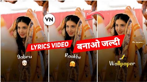 How To Make Lyrics Video Vn App Lyrics Video Kaise Banaye Vn App Se