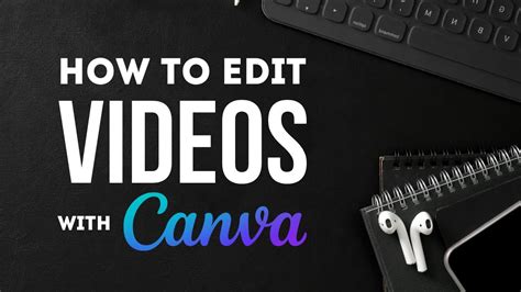 How To Edit Videos With CANVA Complete Guide Tutorial For Beginners