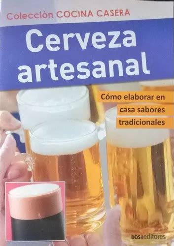 Cerveza Artesanal Cómo Elaborar En Casa Sabores Tradicional Cerveza