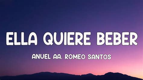 Anuel AA Ella Quiere Beber Remix Letra Lyrics Ft Romeo Santos