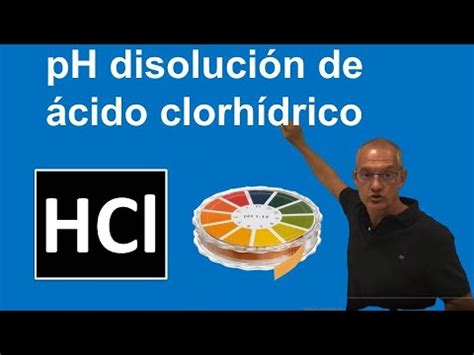 HCl pH de una disolución de ácido clorhídrico YouTube