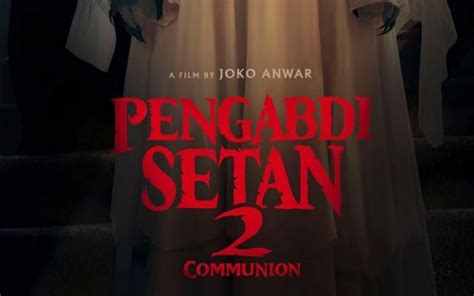 Poster Resmi Film Pengabdi Setan 2 Communion Dirilis Aming Beri