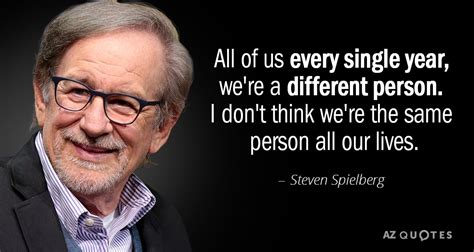 TOP 25 QUOTES BY STEVEN SPIELBERG (of 306) | A-Z Quotes