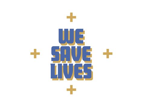 We Save Lives By Justin Hastings On Dribbble