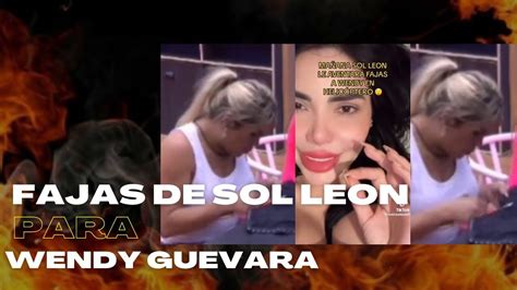 Sol Leon le enviará fajas a Wendy Guevara YouTube