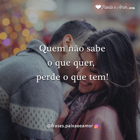 Não Sabe Mesmo Nunca Sabe O Que Quer - Quem Não Sabe O Que Quer Frases - FDPLEARN