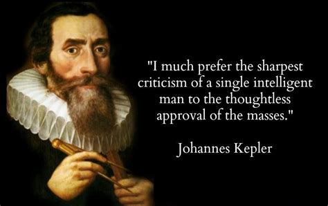 Pin By Carson Skinn On Self Absorbed Johannes Kepler Quotes Johannes Kepler Wise Men Say