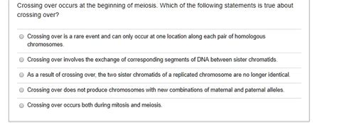 Solved Crossing Over Occurs At The Beginning Of Meiosis Which Of The