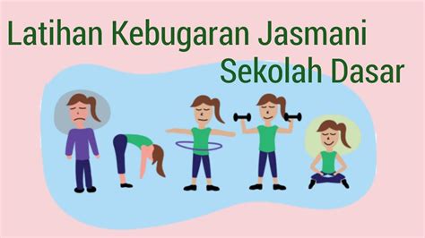 Latihan Kebugaran Jasmani Untuk Sekolah Dasar Youtube