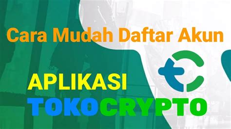 Cara Daftar Tokocrypto YouTube