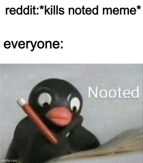 noted memes gifs imgflip