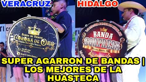 S Per Agarron De Bandas Los Mejores De La Huasteca Hidalguense Vs