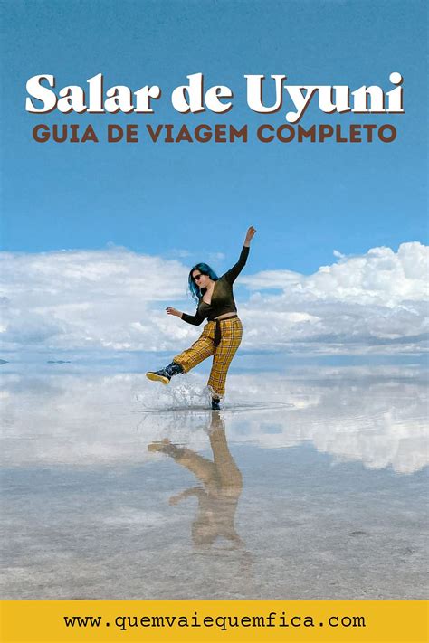 Salar De Uyuni Guia De Viagem Completo Dicas