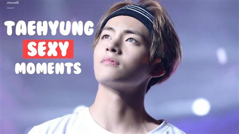 Bts V Sexy Moments Kim Taehyung Youtube