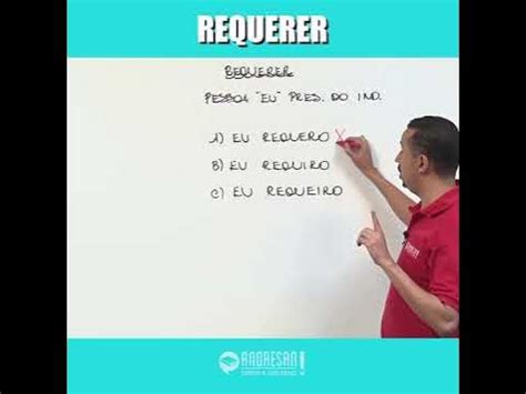 Conjugar O Verbo Requerer - Verbo “requerer” na primeira pessoa do presente do indicativo. - YouTube
