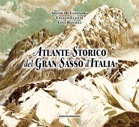 Recensione Del Libro Atlante Storico Del Gran Sasso Ditalia