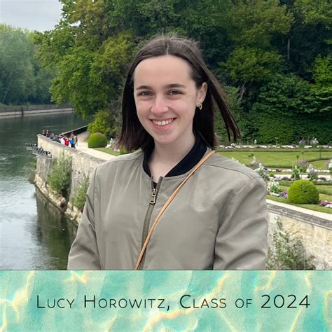 Undergraduate Student Spotlight Lucy Horowitz Class Of 2024 News