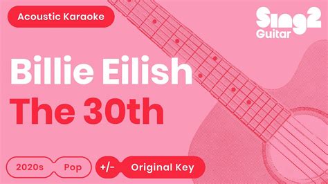 Billie Eilish The Th Acoustic Karaoke Youtube