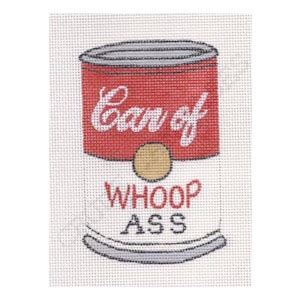 Can Of Whoop Ass Hand Painted Parody Needlepoint Canvas Etsy