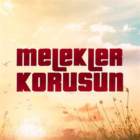 Melekler Korusun Dizi Youtube