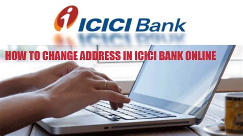 How To Change Address In Icici Bank Online Youtube