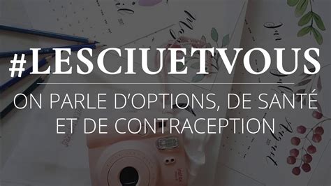 La Journée Mondiale De La Contraception Lesciuetvous Youtube