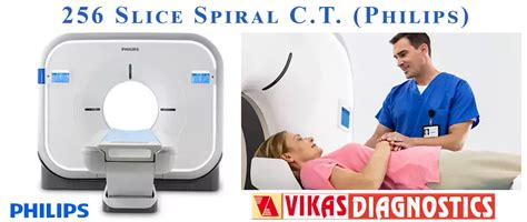 256 Slice Spiral Ct Philips Vikas Diagnostics