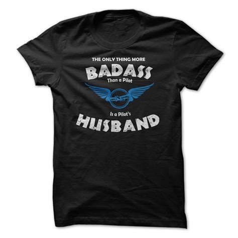 Are You The Husband Of A Bad Ass Pilot Cool Tees Cool T Shirts Tee