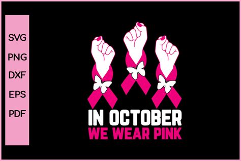 In October We Wear Pink Breast Cancer Graphic By Nice Print File