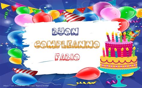 Buon Compleanno Fabio Cartoline Di Compleanno Con Nome Fabio